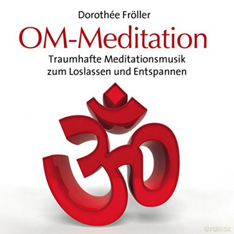 Dorothee Froller: OM-Meditation [CD]