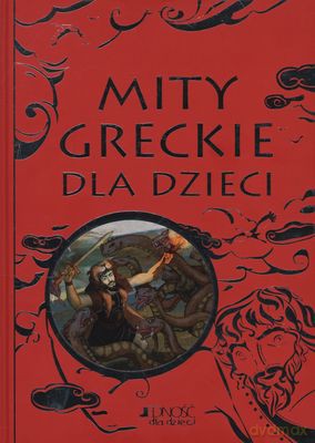 Mity Greckie Dla Dzieci (Tw) - Opracowanie Zbiorowe [KSIĄŻKA]