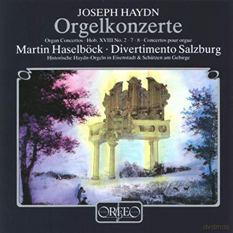Joseph Haydn (1732-1809): Orgelkonzerte H18 Nr.2,7,8 [CD]