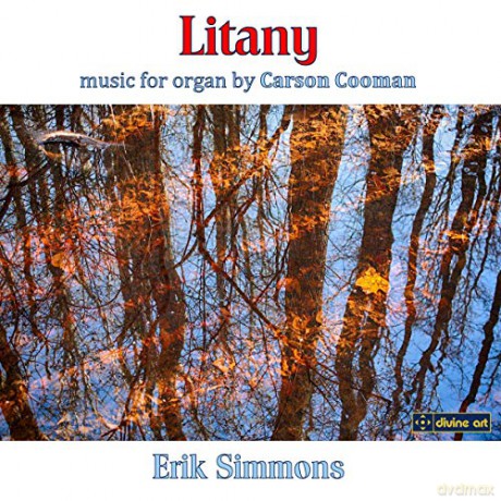 Carson Cooman: Orgelwerke Litany [CD]