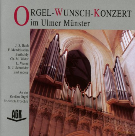 Johann Sebastian Bach (1685-1750): Orgel-Wunsch-Konzert im Ulmer Munster [CD]