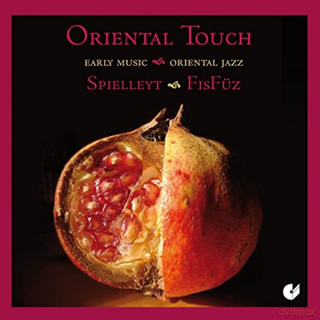 Oriental Touch - Early Music meets Oriental Jazz [CD]