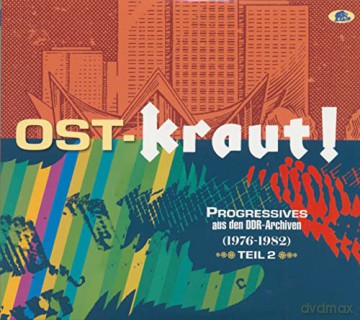 OST-KRAUT! - Progressives aus den DDR-Archiven Teil 2 (1976 - 1982) [2CD]