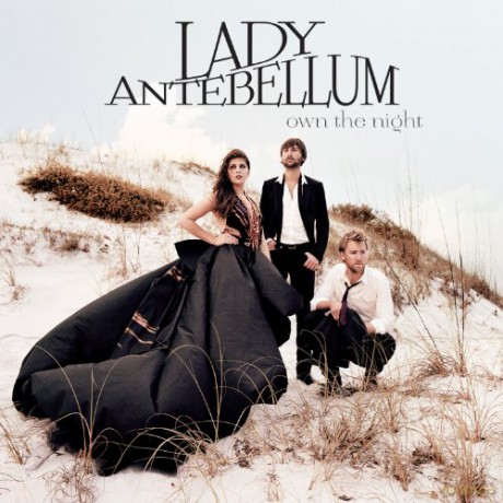 Lady A (vorher: Lady Antebellum): Own The Night [CD]