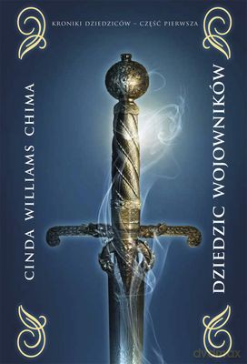Dziedzic Wojowników Kroniki Dziedziców Tom I - Cinda Williams Chima [KSIĄŻKA]