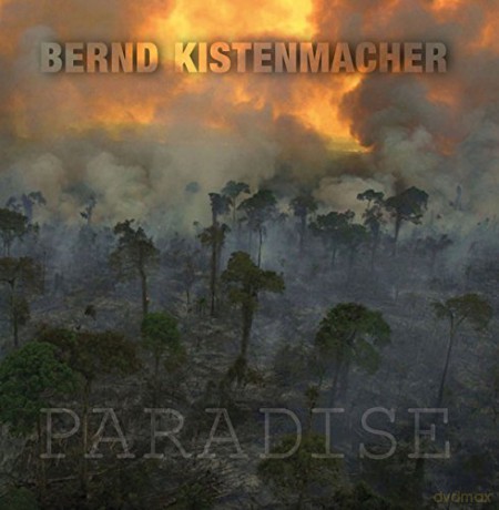 Bernd Kistenmacher: Paradise [CD]