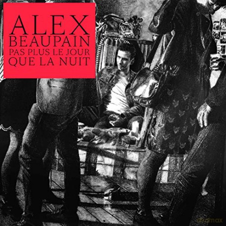 Alex Beaupain: Pas Plus Le Jour Que La Nuit [CD]