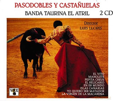 Banda Taurina El Atril: Pasodobles Y Castanuelas Vol.1 y 2 [2CD]