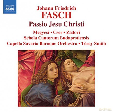 Johann Friedrich Fasch (1688-1758): Passio Jesu Christi [CD]