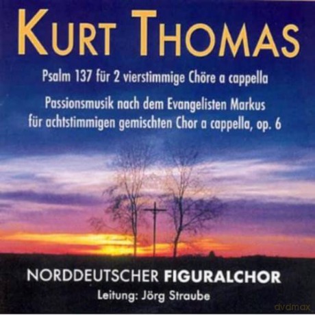 Kurt Thomas (1904-1973): Passionsmusik op.6 (Einleitung) [CD]