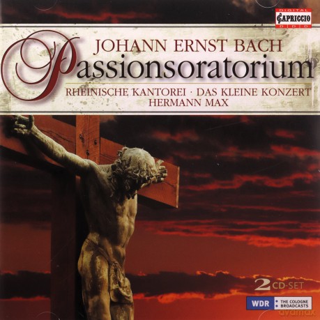 Johann Ernst Bach (1722-1777): Passionsoratorium [2CD]