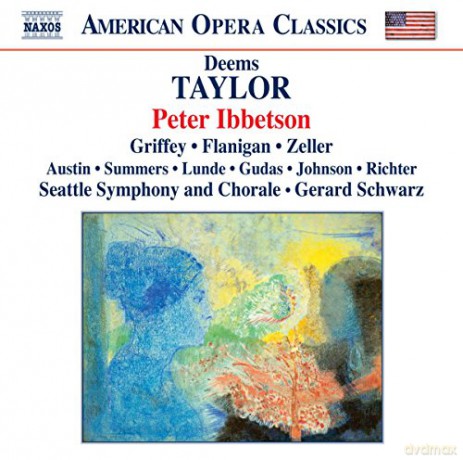 Deems Taylor (1885-1966): Peter Ibbetson op.20 [2CD]