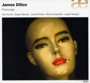 James Dillon: Philomena (Musiktheater in 5 Akten) [2CD]