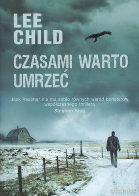 Czasami Warto Umrzeć - Lee Child [KSIĄŻKA]