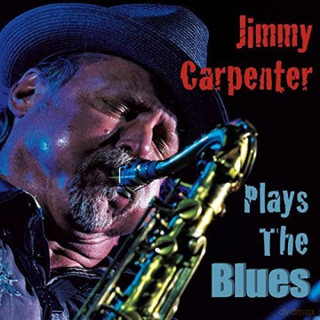 Jimmy Carpenter: Plays The Blues [CD]