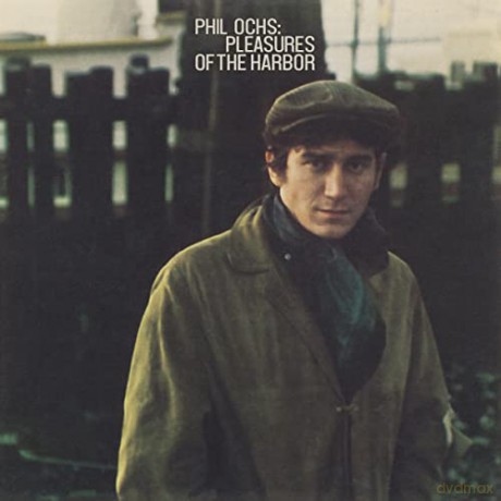 Phil Ochs: Pleasures Of The Harbor [CD]