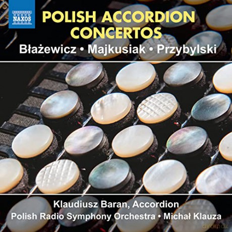 Marcin Blazewicz (1953-2021): Polish Accordion Concertos [CD]