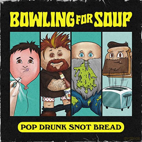 Bowling For Soup: Pop Drunk Snot Bread [CD]