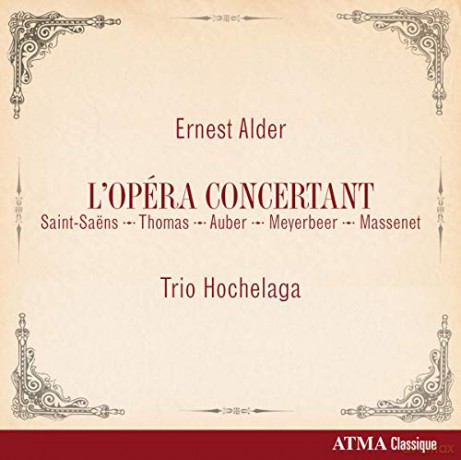 Ernest Alder (1853-1904): Potpourris aus franzśsischen Opern fur Klaviertrio [CD]