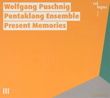 Wolfgang Puschnig: Present Memories [CD]