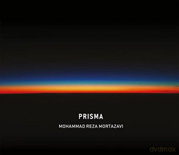 Mohammad Reza Mortazavi: Prisma [CD]