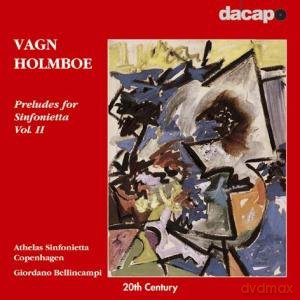 Vagn Holmboe (1909-1996): Prludien fur Sinfonietta Vol.2 [CD]