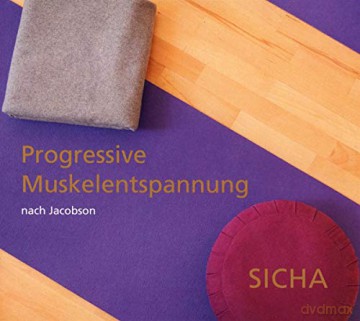Aleksandra Sicha: Progressive Muskelentspannung nach Jacobson [CD]