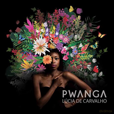 Lucia De Carvalho: Pwanga [CD]