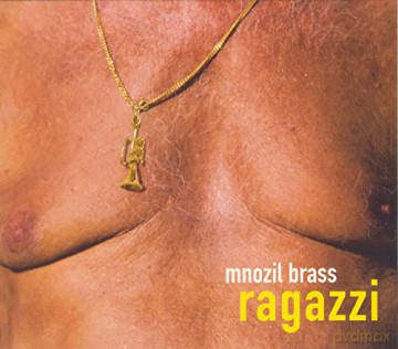 Mnozil Brass: Ragazzi [CD]