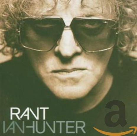 Ian Hunter: Rant [CD]