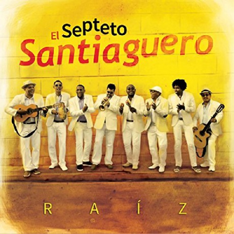 El Septeto Santiaguero: Ra­z [CD]