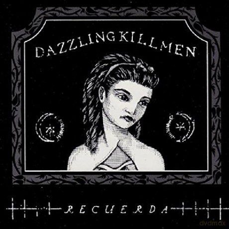 Dazzling Killmen: Recuerda [CD]