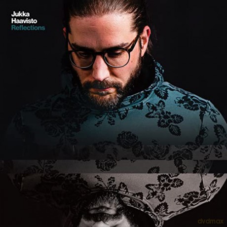 Jukka Haavisto: Reflections [CD]