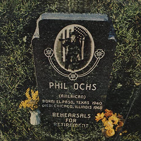 Phil Ochs: Rehearsals For Retirement [CD]
