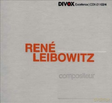 Rene Leibowitz (1913-1972): Rene Leibowitz - Compositeur [2CD]
