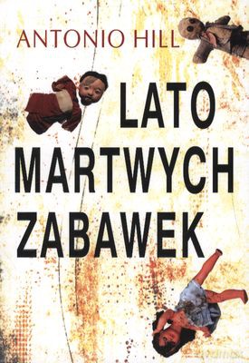 Lato Martwych Zabawek - Antonio Hill [KSIĄŻKA]