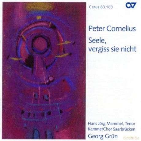 Peter Cornelius (1824-1874): Requiem Seele,vergiss sie nicht [CD]