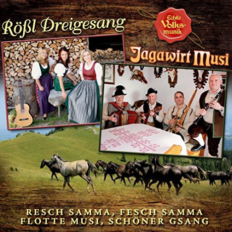 Rossl Dreigesang: Resch samma, fesch samma, flotte... [CD]