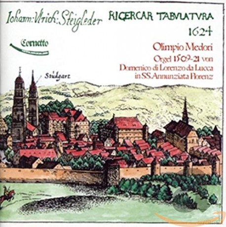 Johann Ulrich Steigleder (1593-1635): Ricercar Tabulatura 1624 [CD]