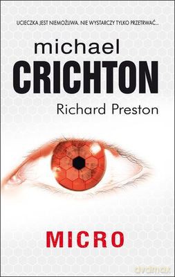 Micro - Michael Crichton, Richard Preston [KSIĄŻKA]