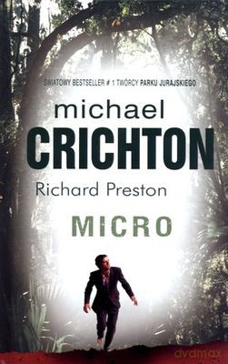 Micro (tw) - Michael Crichton, Richard Preston [KSIĄŻKA]