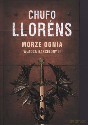 Morze Ognia Władca Barcelony II (tw) - Chufo Llorens [KSIĄŻKA]