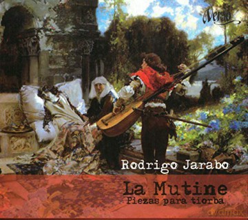 Rodrigo Jarabo - La Mutine (Stucke fur Theorbe) [CD]