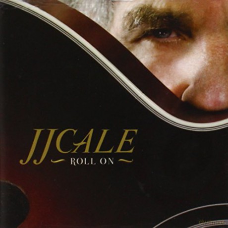 J.J. Cale: Roll On [CD]