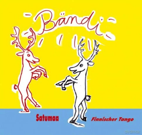 Bandi: Satumaa - Finnischer Tango [CD]