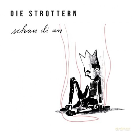 Die Strottern: Schau di an [CD]