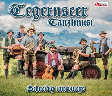 Tegernseer Tanzlmusi: Schneidig unterwegs [CD]