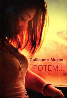 Potem... W.3 - Guillaume Musso [KSIĄŻKA]