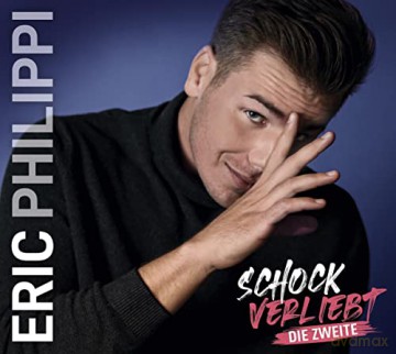 Eric Philippi: Schockverliebt (Die Zweite) [2CD]