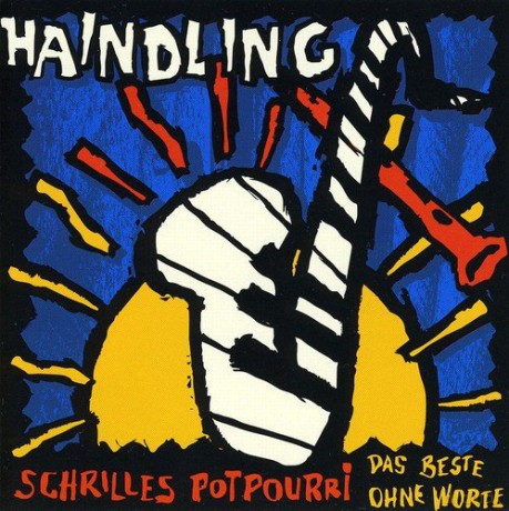 Haindling: Schrilles Potpourri - Das Beste ohne Worte [CD]